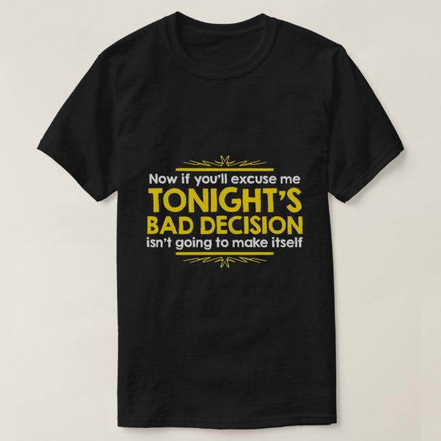 Jetzt, wenn Sie mich… entschuldigen T-Shirt (Design vorne)
