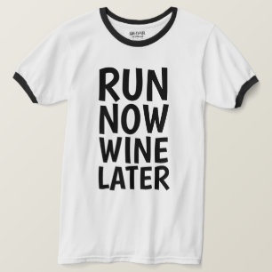 JETZT WINE SPÄTER AUSFÜHREN, Funny Runner T - Shir T-Shirt