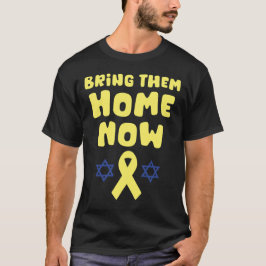 Jetzt Zuhause bringen, Israel unterstützen T-Shirt