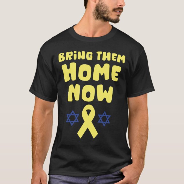 Jetzt Zuhause bringen, Israel unterstützen T-Shirt (Vorderseite)