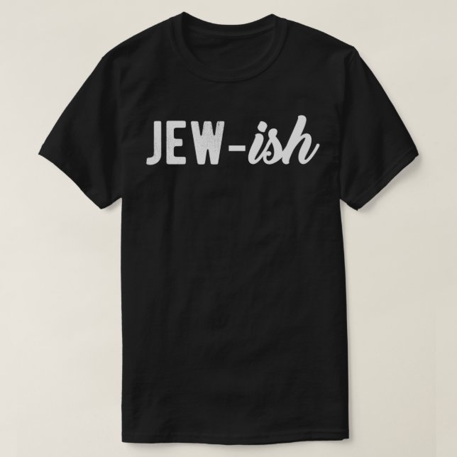Jewish Funny Ish Phrase Inside Joke Interfaith Mar T-Shirt (Design vorne)