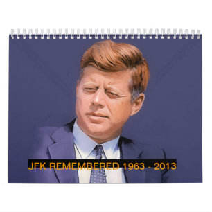 JFK ERINNERTE SICH 1963 - AN 2013 KALENDER