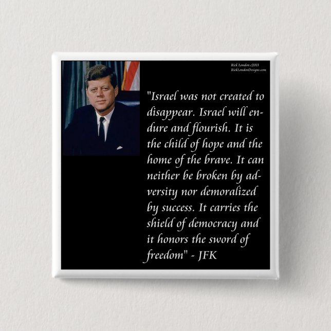 JFK & Famous Zitat Re Israel Button (Vorderseite)