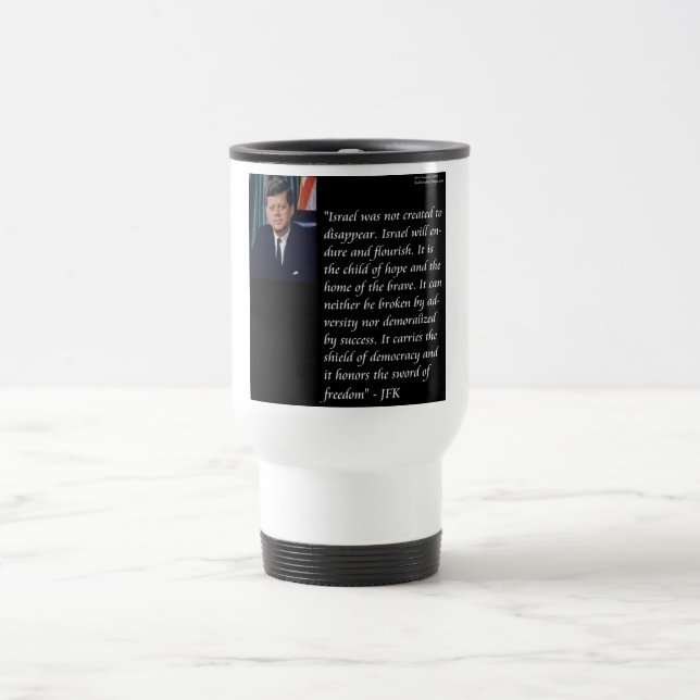 JFK & Famous Zitat Re Israel Reisebecher (Mittel)