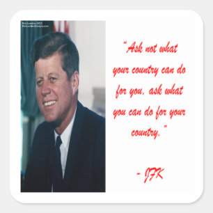 JFK & Frag nicht, was dein Land für dich tun kann Quadratischer Aufkleber