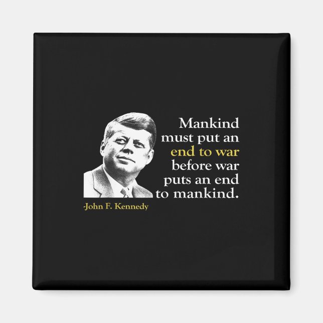 Jfk John F Kennedy Präsident Ende Krieg Zitat Magnet (Vorne)