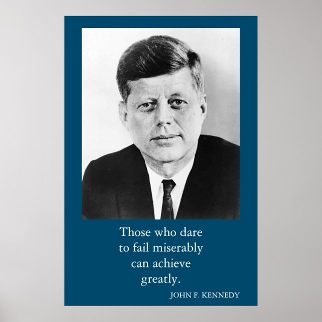 JFK John F. Kennedy Quote Erfolgsmotivation Poster (Vorne)