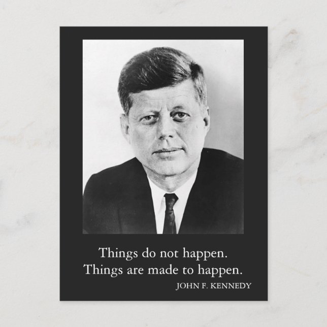 JFK John F. Kennedy Zitat Dinge passieren nicht Postkarte (Vorderseite)