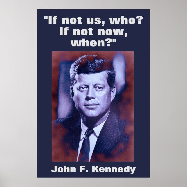 JFK John F. Kennedy Zitat Motivierend Inspiration Poster (Vorne)