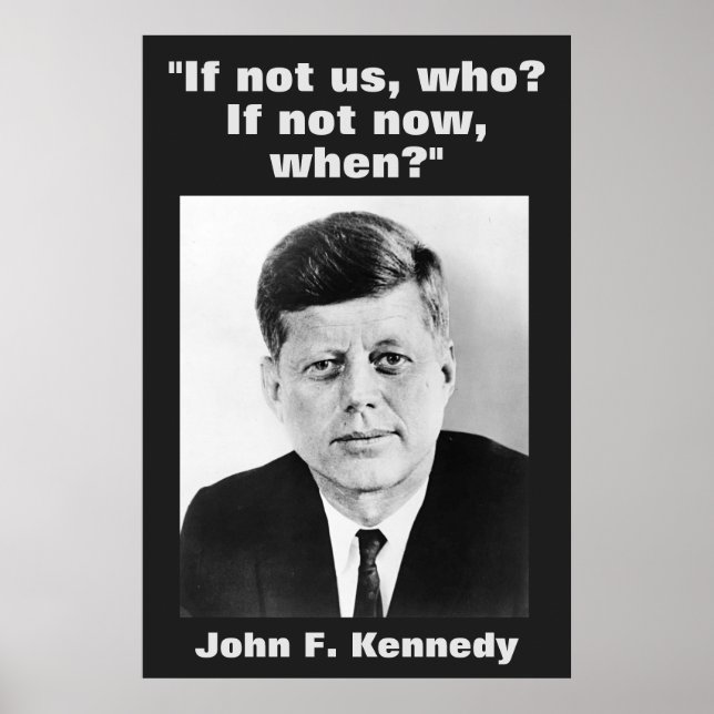JFK John F. Kennedy Zitat Motivierend Inspiration Poster (Vorne)