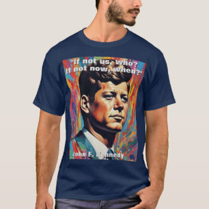 JFK John F. Kennedy Zitat Motivierend Inspiration T-Shirt