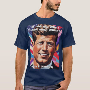 JFK John F. Kennedy Zitat Motivierend Inspiration T-Shirt