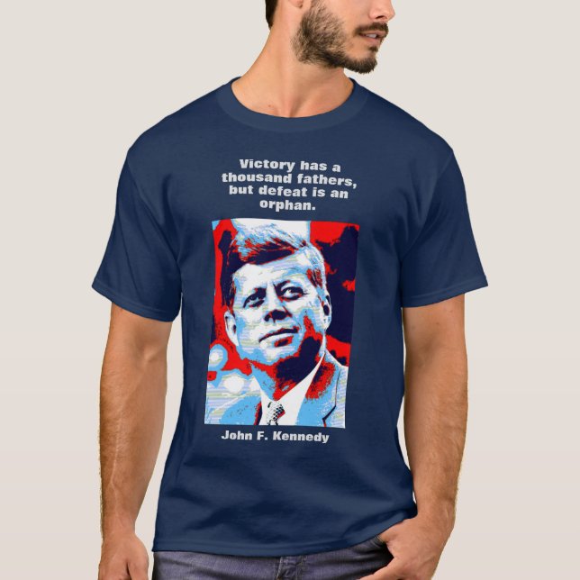 JFK John F. Kennedy Zitat Motivierend Inspiration T-Shirt (Vorderseite)