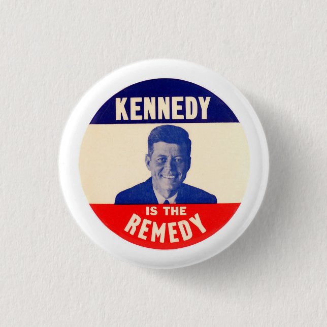 JFK: Kennedy ist die Abhilfe Button (Vorderseite)