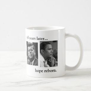 JFK OBAMA 45 Jahre später… der Hoffnung Kaffeetasse