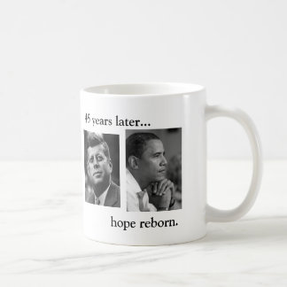 JFK OBAMA 45 Jahre später… der Hoffnung Kaffeetasse