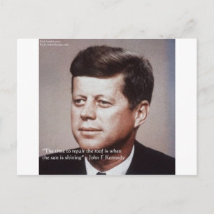 JFK Repariere das Dach Berühmtes Zitat Postkarte
