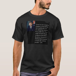 JFK und berühmtes Zitat über Israel T-Shirt