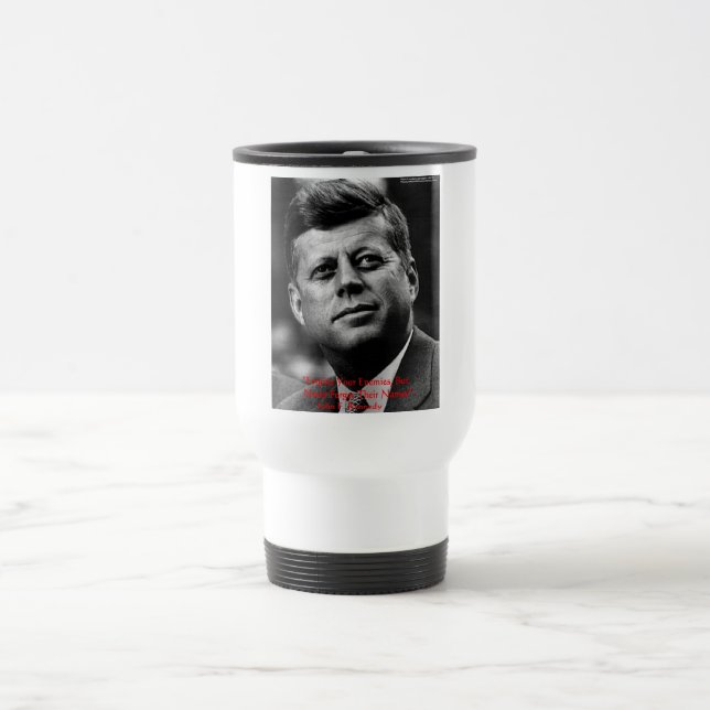 JFK "Vergiss nicht" Weisheitszitat Geschenke & Kar Reisebecher (Mittel)