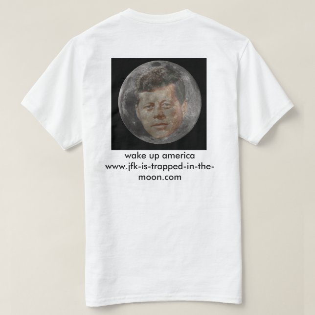 jfk wird im Mond eingeschlossen T-Shirt (Design Rückseite)