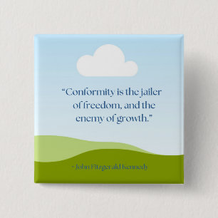 JFK-Zitat ~ Anti-Sozialkonformität Button