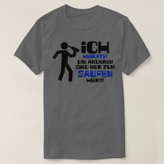 JGA Mens Ich Ehe Die Saufen Hier (MenGroom) T-Shirt (Design vorne)