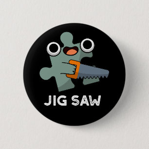 Jig Saw Funny Jigsaw Tool Pub Dark BG Button