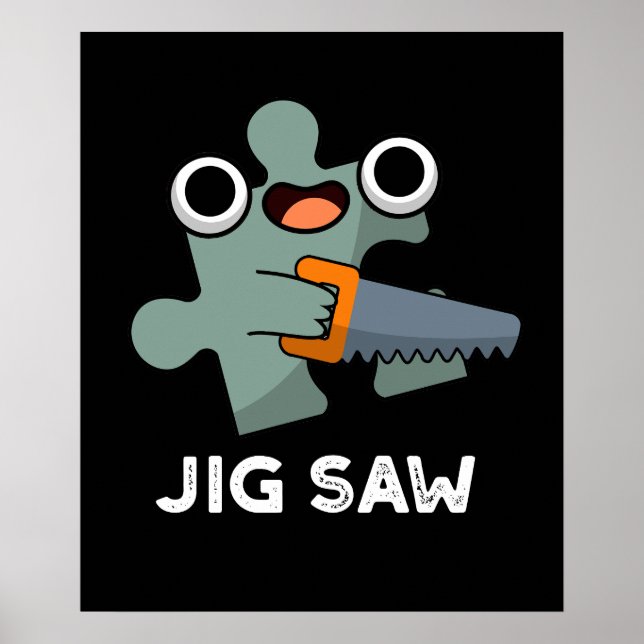 Jig Saw Funny Jigsaw Tool Pub Dark BG Poster (Vorne)