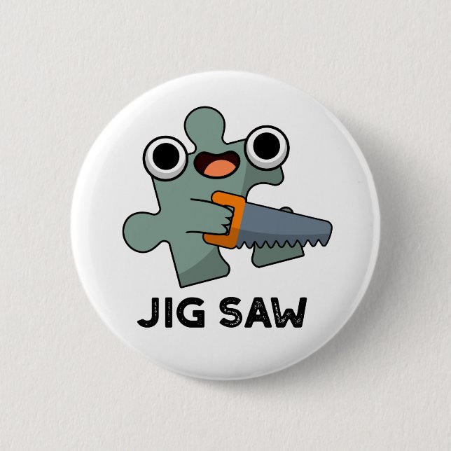 Jig Saw Funny Jigsaw Tool Puff Button (Vorderseite)