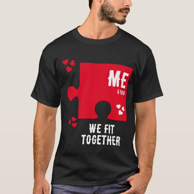 Jigsaw Heart WE FIT ZUSAMMEN Paare Valentine T-Shirt (Vorderseite)