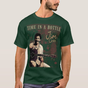 Jim Croce Time in einer Flasche T-Shirt