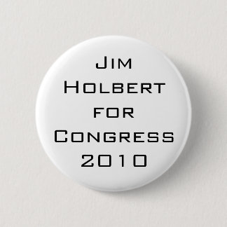 Jim Holbert für Kongreß 2010 Button