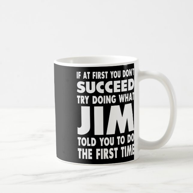 Jim Name Personalized Birthday Fun Christmas Joke  Kaffeetasse (Rechts)