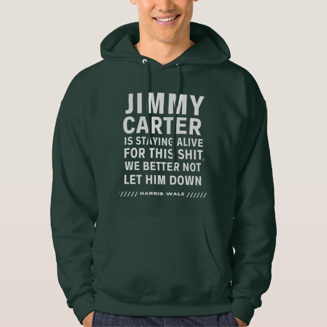 Jimmy Carter Bleibe live für diese Hoodie (Vorderseite)