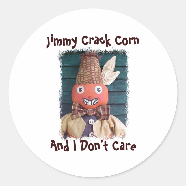 Jimmy Crack Corn And I Dont Care  Runder Aufkleber (Vorderseite)