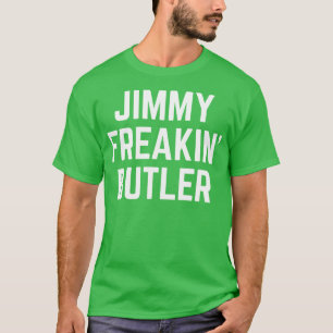 Jimmy Freakin Butler T-Shirt