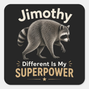 Jimothy anders zu sein ist meine Superkraft Quadratischer Aufkleber