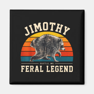 Jimothy Feral Legend Lustiger Meme Waschbär Magnet