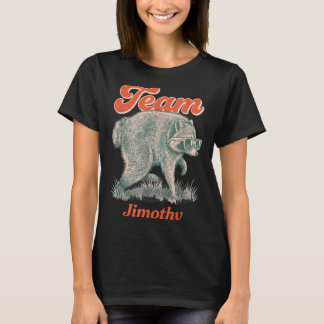 Jimothy Waschbär Lustiger Müll Waschbär Team Jimot T-Shirt