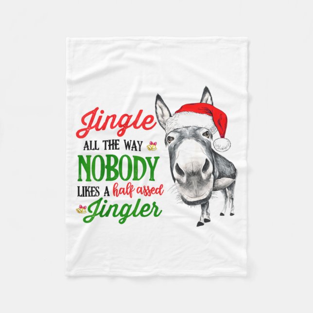 Jingle All The Way Nobody Likes A Jingler Santa Ha Fleecedecke (Vorderseite)