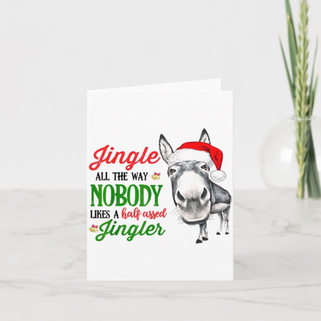 Jingle All The Way Nobody Likes A Jingler Santa Ha Karte (Vorderseite)