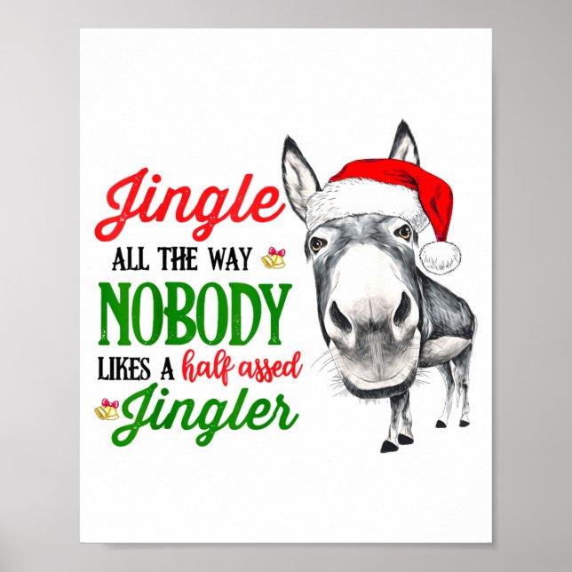 Jingle All The Way Nobody Likes A Jingler Santa Ha Poster (Vorne)