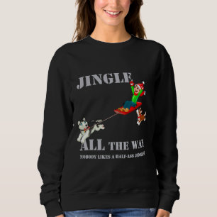 Jingle All The Way Siberian Husky Idee Sweatshirt