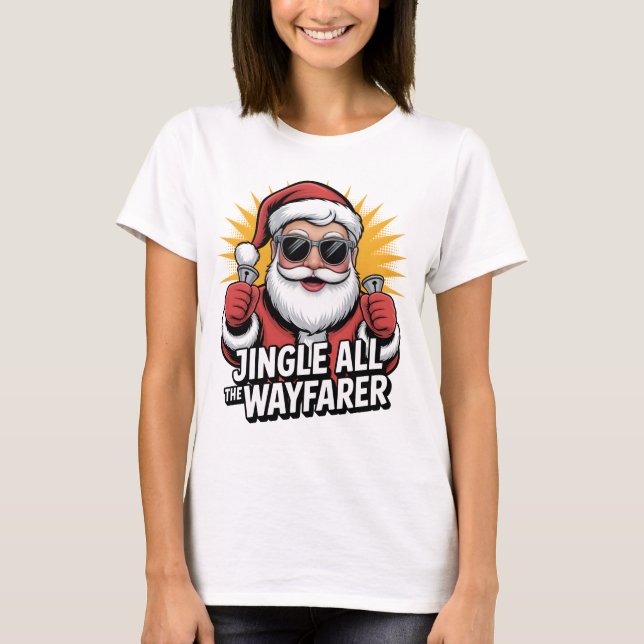 Jingle All the Wayfarer T-Shirt (Vorderseite)