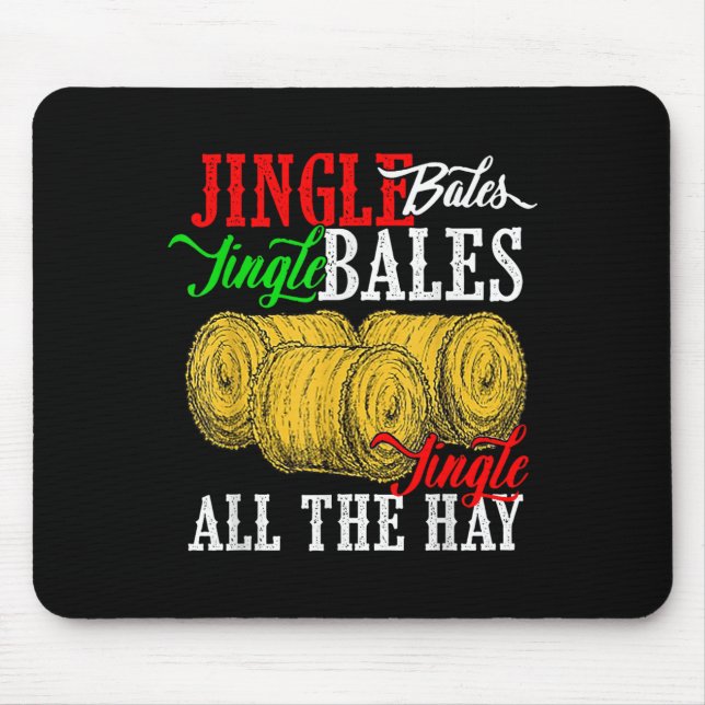 Jingle Bales Jingle Bales Jingle All The Hay Farm  Mousepad (Vorne)