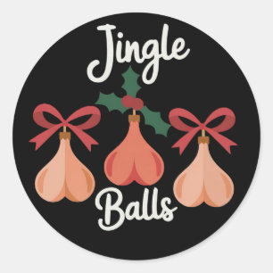 Jingle Balls Erwachsenen Humor Sarkastisches Weihn Runder Aufkleber