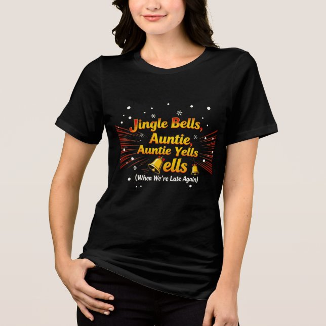 Jingle Bells Auntie Yells Christmas Shirt – Funny  (Vorderseite)