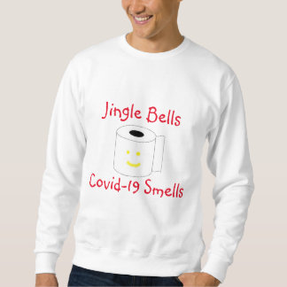 Jingle Bells Covid-19 Smells Sweatshirt