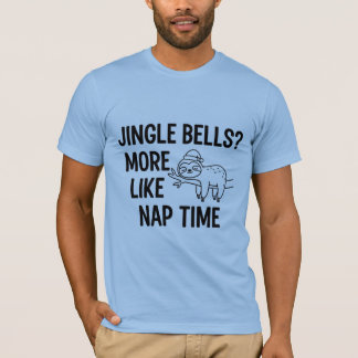 Jingle Bells Eher Wie Nickerchen | Lustiger Faulti T-Shirt