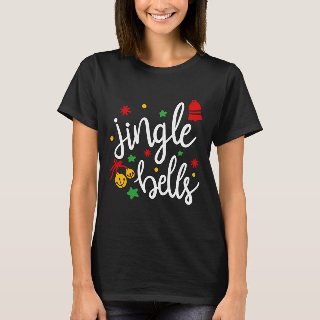 Jingle Bells Jingle All The Way Xmas Gift Christma T-Shirt (Vorderseite)